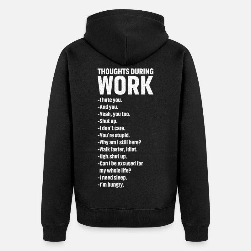 thoughts during work - Unisex Premium Bio Zip Hoodie - Schwarz