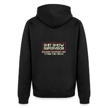 Jemand muss diesen Zirkus leiten - Unisex Premium Bio Zip Hoodie - Schwarz - Hinten - Nico (187cm)