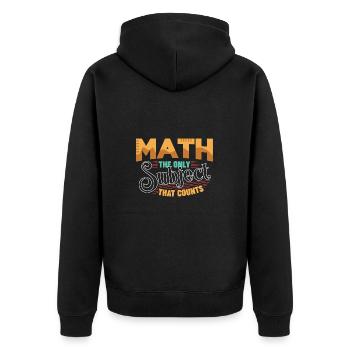 Math The Only Subject That Counts - Unisex Premium Organic Zip Hoodie - black - Back - Nico (187cm)