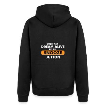 Keep The Dream Alive Hit The Snooze Button - Unisex Premium Organic Zip Hoodie - black - Back - Nico (187cm)