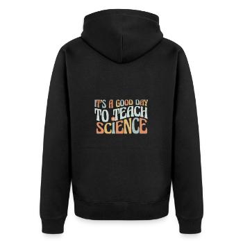 It's A Good Day To Teach Science Lehrer - Unisex Premium Bio Zip Hoodie - Schwarz - Hinten - Nico (187cm)