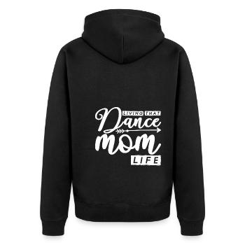 Living That Dance Mom Life Ballett Mama Ballerina - Unisex Premium Bio Zip Hoodie - Schwarz - Hinten - Nico (187cm)