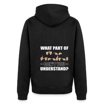 What Part Of Don't You Understand ASL Teacher - Unisex Premium Organic Zip Hoodie - black - Back - Nico (187cm)