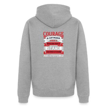 Courage is contagious. When a brave man takes a - Unisex Premium Organic Zip Hoodie - heather grey - Back - Nico (187cm)