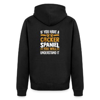 If You Have A Cocker Spaniel You Will Understand - Unisex Premium Organic Zip Hoodie - black - Back - Nico (187cm)