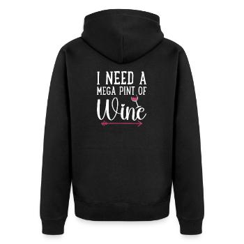 I Need A Mega Pint Funny Sarcastic Wine Drinking - Unisex Premium Organic Zip Hoodie - black - Back - Nico (187cm)