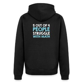 5 Out Of 4 People Struggle With Math Funny Teacher - Veste à capuche bio Premium Unisexe - noir - Dos - Nico (187cm)