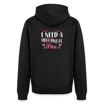 I Need A Mega Pint Funny Sarcastic Wine Drinking - Unisex Premium Organic Zip Hoodie - black - Back - Nico (187cm)