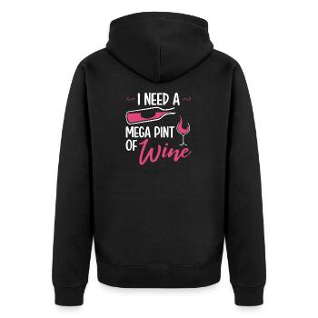 I Need A Mega Pint Funny Sarcastic Wine Drinking - Unisex Premium Organic Zip Hoodie - black - Back - Nico (187cm)