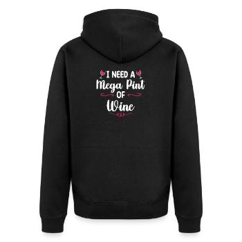 I Need A Mega Pint Funny Sarcastic Wine Drinking - Unisex Premium Organic Zip Hoodie - black - Back - Nico (187cm)