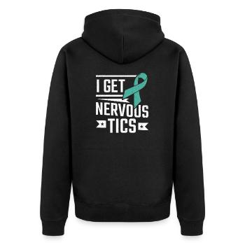 Tourettes Syndrome I Get Nervous TICS Tourette - Unisex Premium Organic Zip Hoodie - black - Back - Nico (187cm)