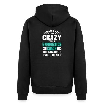 Gymnastic Coach Geschenk Verrückt, ein Trainer zu sein - Unisex Premium Bio Zip Hoodie - Schwarz - Hinten - Nico (187cm)