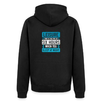 Leisure time is that five or six hours when you - Unisex Premium Organic Zip Hoodie - black - Back - Nico (187cm)