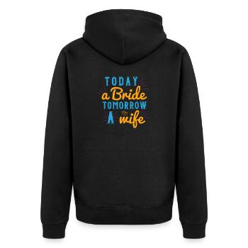 Heute eine Braut morgen eine Frau - Unisex Premium Bio Zip Hoodie - Schwarz - Hinten - Nico (187cm)