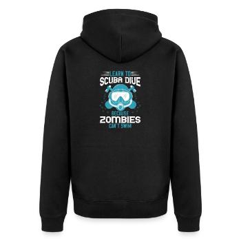 learn to scuba dive because zombies can't swim - Unisex Premium Organic Zip Hoodie - black - Back - Nico (187cm)