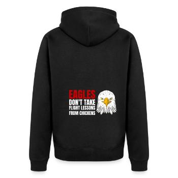 Eagles Don't Take Flight Lessons From Chickens - Unisex Premium Bio Zip Hoodie - Schwarz - Hinten - Nico (187cm)
