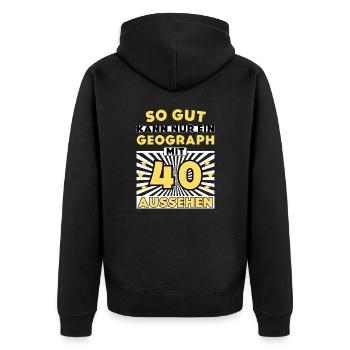 So gut kann nur ein Geograph mit 40 aussehen - Unisex Premium Bio Zip Hoodie - Schwarz - Hinten - Nico (187cm)
