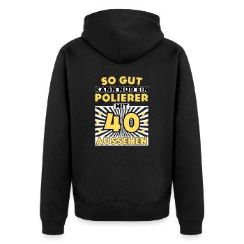 So gut kann nur ein Polierer mit 40 aussehen - Unisex Premium Bio Zip Hoodie - Schwarz - Hinten - Nico (187cm)