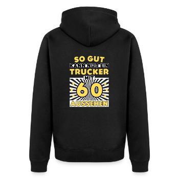 So gut kann nur ein Trucker mit 60 aussehen - Unisex Premium Bio Zip Hoodie - Schwarz - Hinten - Nico (187cm)