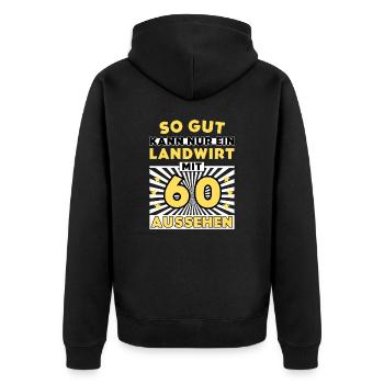 So gut kann nur ein Landwirt mit 60 aussehen - Unisex Premium Bio Zip Hoodie - Schwarz - Hinten - Nico (187cm)
