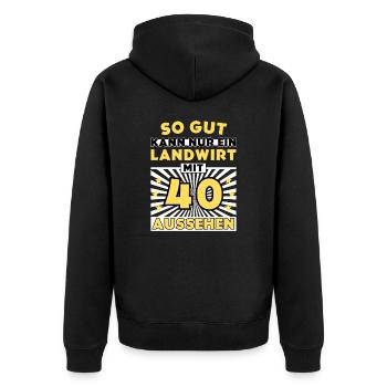 So gut kann nur ein Landwirt mit 40 aussehen - Unisex Premium Bio Zip Hoodie - Schwarz - Hinten - Nico (187cm)