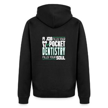 Un emploi remplit votre poche mais un t-shirt de dentisterie - Veste à capuche bio Premium Unisexe - noir - Dos - Nico (187cm)