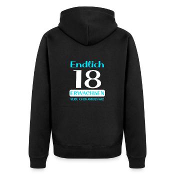 Endlich 18 erwachsen werde ich ein anderes mal - Unisex Premium Bio Zip Hoodie - Schwarz - Hinten - Nico (187cm)
