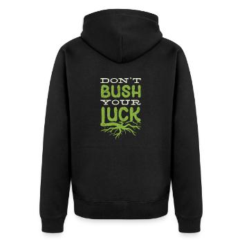 Horticulture Horticulturist Gardening Dont Bush - Unisex Premium Organic Zip Hoodie - black - Back - Nico (187cm)