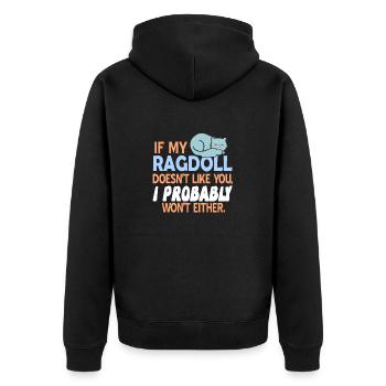 If My Ragdoll Doesn't Like You Funny T-Shirt - Unisex Premium Bio Zip Hoodie - Schwarz - Hinten - Nico (187cm)