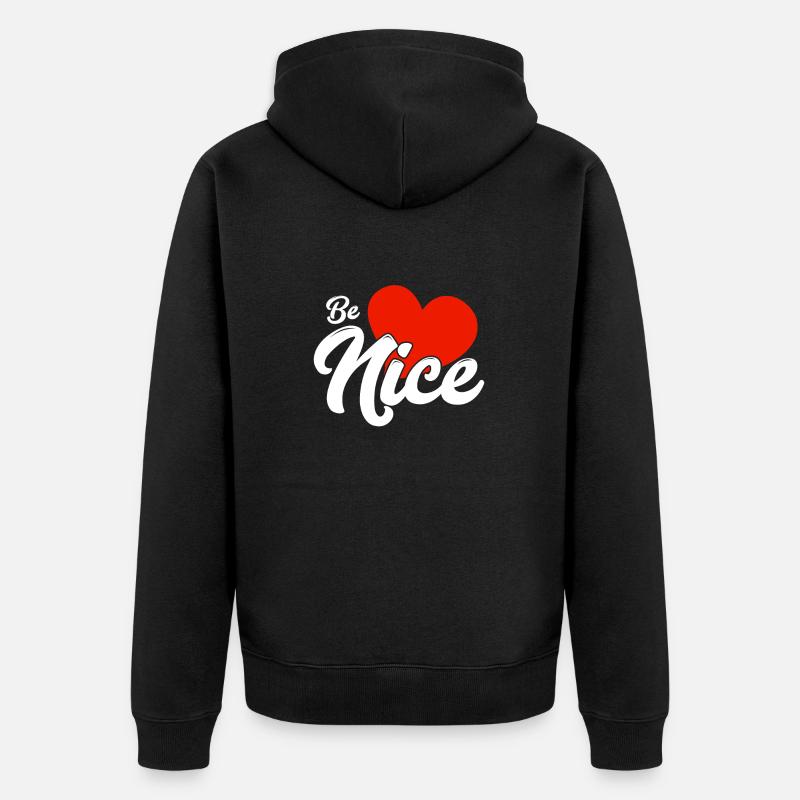 Be nice - Unisex Premium Bio Zip Hoodie - Schwarz