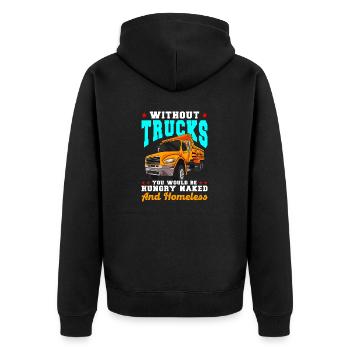 Without Trucks You Would Be Hungry Naked Homeless - Unisex Premium Bio Zip Hoodie - Schwarz - Hinten - Nico (187cm)