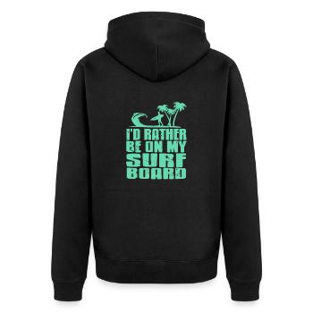 I'd Rather Be On My Surf Board Surfing T-Shirt - Unisex Premium Bio Zip Hoodie - Schwarz - Hinten - Nico (187cm)