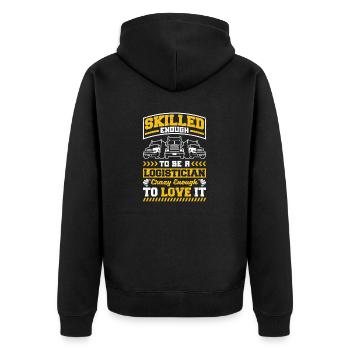 Logistics Logistician Skilled Enough to Be A - Unisex Premium Organic Zip Hoodie - black - Back - Nico (187cm)