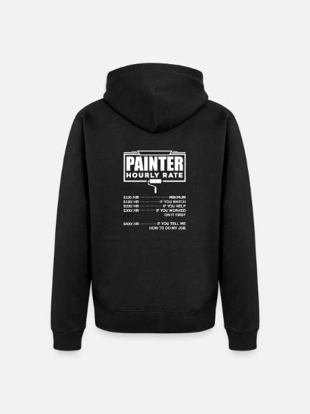 Painter Painting Painter Hourly Rate - Unisex Premium Organic Zip Hoodie - black