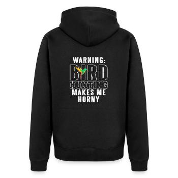 Warning: Bird Hunting Makes Me Horny Funny Tea - Unisex Premium Organic Zip Hoodie - black - Back - Nico (187cm)