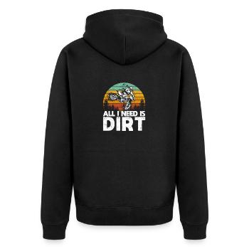 All I Need Is Dirt Bike Motocross Off-Roading Bike - Unisex Premium Organic Zip Hoodie - black - Back - Nico (187cm)