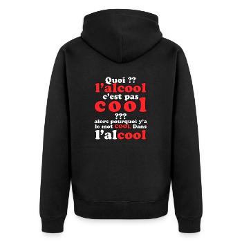Quoi l’alcool c’est pas cool . y’a le mot cool - Veste à capuche bio Premium Unisexe - noir - Dos - Nico (187cm)