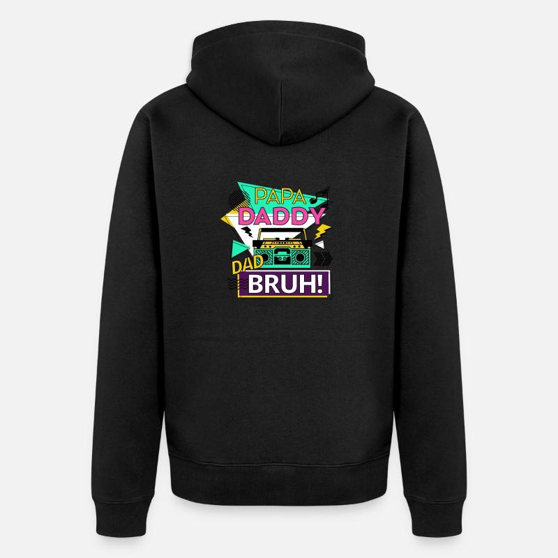 Papa Daddy Dad Bruh - Unisex Premium Bio Zip Hoodie - Schwarz