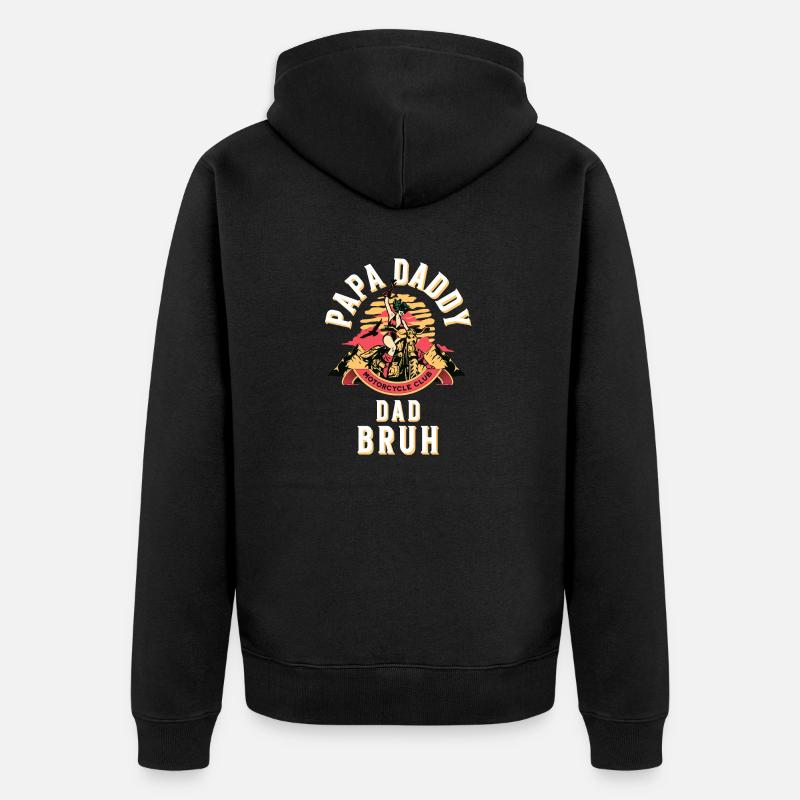 Papa Daddy Dad Bruh - Veste à capuche bio Premium Unisexe - noir