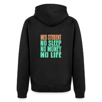 Med Student No Sleep No Money No Life Funny Tee - Unisex Premium Bio Zip Hoodie - Schwarz - Hinten - Nico (187cm)