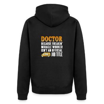 Docteur, faiseur de miracles n’est pas un travail officiel - Veste à capuche bio Premium Unisexe - noir - Dos - Nico (187cm)