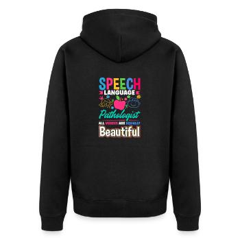 Speech Language Pathologist Pathology Speech - Unisex Premium Organic Zip Hoodie - black - Back - Nico (187cm)