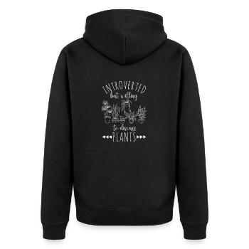 Introverted But Willing To Discuss Plants Funny Pl - Unisex Premium Organic Zip Hoodie - black - Back - Nico (187cm)