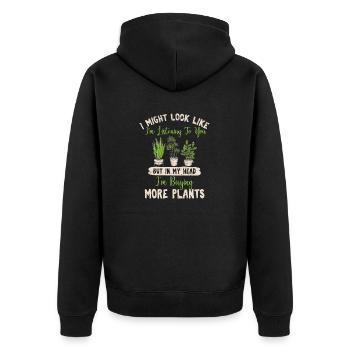 Funny Plant Lover I Might Look Like I'm Listening - Unisex Premium Bio Zip Hoodie - Schwarz - Hinten - Nico (187cm)