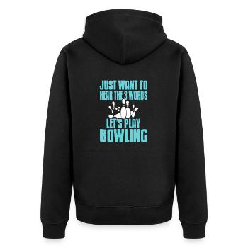 Je veux juste entendre les 3 mots permet de jouer au bowling - Veste à capuche bio Premium Unisexe - noir - Dos - Nico (187cm)