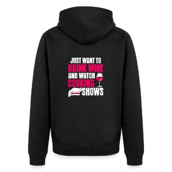 Je veux juste boire du vin et regarder des émissions de cuisine - Veste à capuche bio Premium Unisexe - noir - Dos - Nico (187cm)