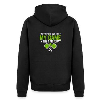 Left My Game In The Car Today Funny Pickleball Pla - Unisex Premium Organic Zip Hoodie - black - Back - Nico (187cm)