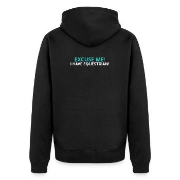 Excuse Me I Have Equestrian - Unisex Premium Bio Zip Hoodie - Schwarz - Hinten - Nico (187cm)