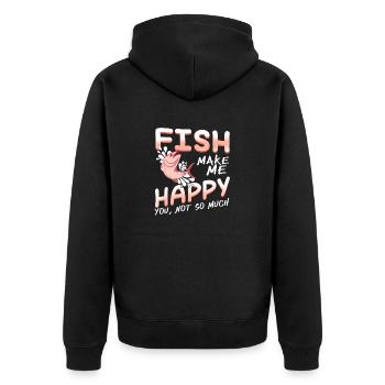 Fish Make Me Happy You, Not So Much Funny Present - Unisex Premium Bio Zip Hoodie - Schwarz - Hinten - Nico (187cm)