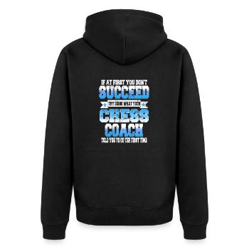 Try Doing What Your Chess Coach Told You To Do - Unisex Premium Bio Zip Hoodie - Schwarz - Hinten - Nico (187cm)